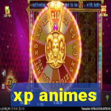 xp animes